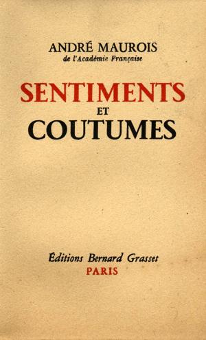 Cover of the book Sentiments et coutumes by Françoise Mallet-Joris