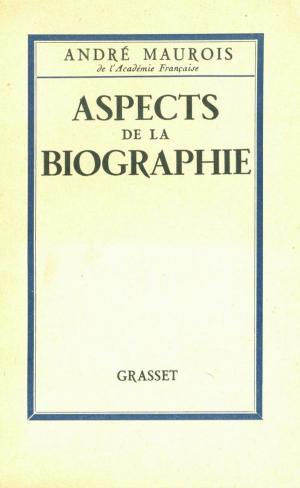 Cover of the book Aspects de la biographie by Blaise Cendrars