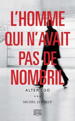 Cover of the book L'homme qui n'avait pas de nombril 2 - Alter ego by Stephanie D. Mitchell