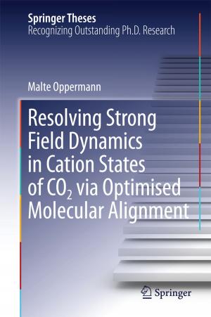 Cover of the book Resolving Strong Field Dynamics in Cation States of CO_2 via Optimised Molecular Alignment by Manuel Enrique Pardo Echarte, Jorge Luis Cobiella Reguera