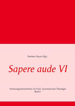 Cover of the book Sapere aude VI by Frederic Belaubre