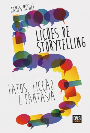 Cover of the book 5 Lições de Storytelling by James Moore