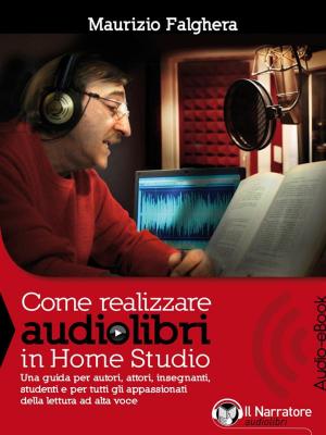 Cover of the book Come realizzare audiolibri in Home Studio (Audio-eBook) by Herbert George Wells, H.G. Wells