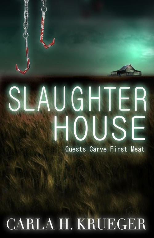 Cover of the book Slaughterhouse by Carla H. Krueger, Twisted House
