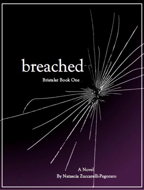 Cover of the book Breached by Natascia Zuccarelli-Pegoraro, Desert Stream Publishing
