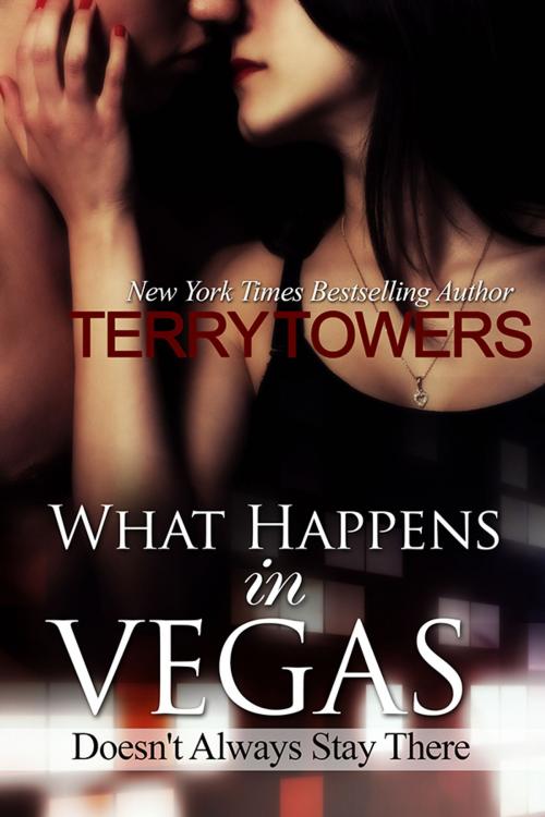 Cover of the book What Happens In Vegas... Doesn't Always Stay There by Terry Towers, Soft & Hard Erotic Publishing