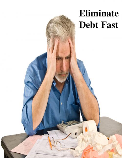 Cover of the book Eliminate Debt Fast by V.T., V.T.