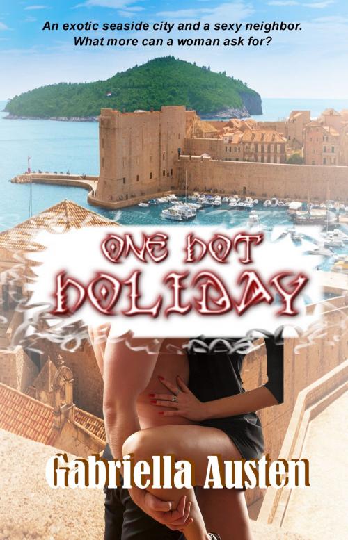 Cover of the book One Hot Holiday by Gabriella Austen, Champagne Book Group