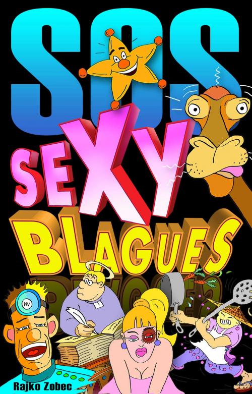 Cover of the book SOS SEXY BLAGUES by Rajko Zobec, Rajko Zobec