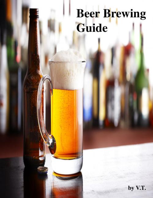 Cover of the book Beer Brewing Guide by V.T., V.T.