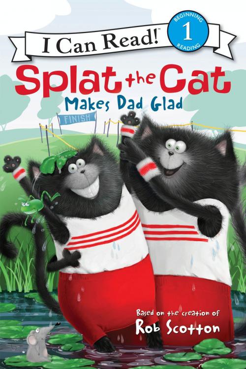 Cover of the book Splat the Cat Makes Dad Glad by Rob Scotton, HarperCollins