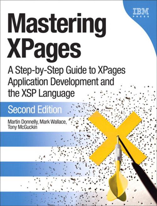 Cover of the book Mastering XPages by Martin Donnelly, Mark Wallace, Tony McGuckin, Pearson Education