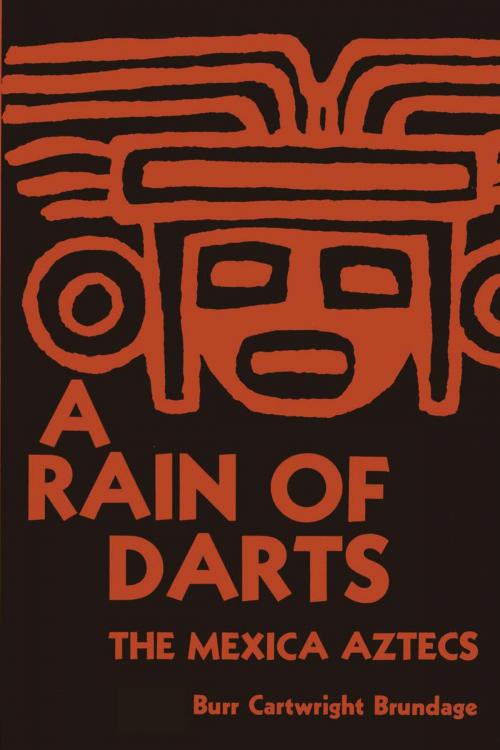 Cover of the book A Rain of Darts by Burr Cartwright Brundage, University of Texas Press