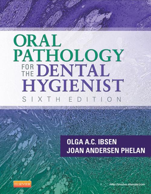 Cover of the book Oral Pathology for the Dental Hygienist - E-Book by Olga A. C. Ibsen, RDH, MS, Joan Andersen Phelan, DDS, Elsevier Health Sciences