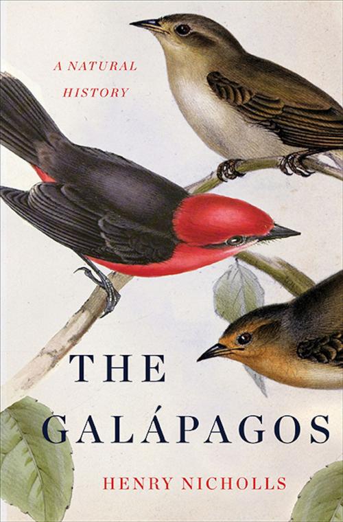 Cover of the book The Galapagos by Henry Nicholls, Basic Books