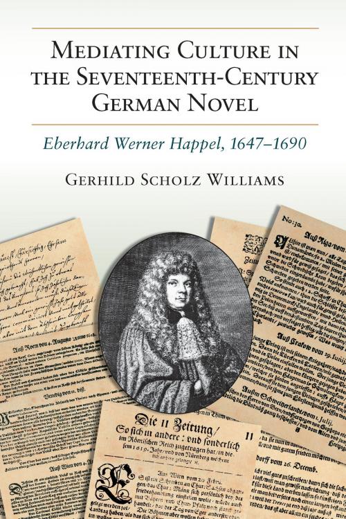 Cover of the book Mediating Culture in the Seventeenth-Century German Novel by Gerhild Scholz Williams, University of Michigan Press