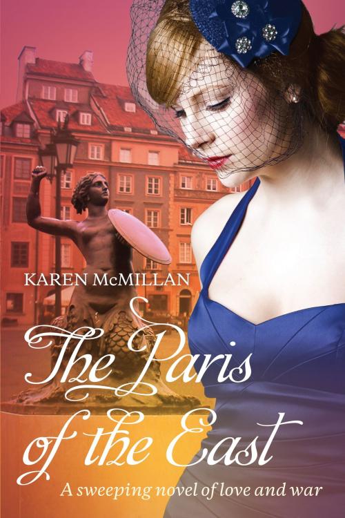 Cover of the book The Paris of the East by Karen McMillan, McKenzie Publishing