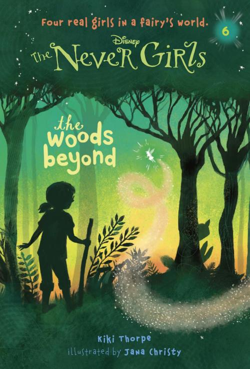 Cover of the book Never Girls #6: The Woods Beyond (Disney: The Never Girls) by Kiki Thorpe, Random House Children's Books