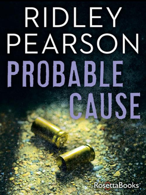 Cover of the book Probable Cause by Ridley Pearson, RosettaBooks