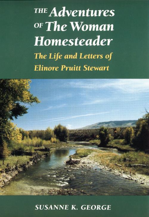 Cover of the book The Adventures of The Woman Homesteader by Susanne George Bloomfield, UNP - Nebraska