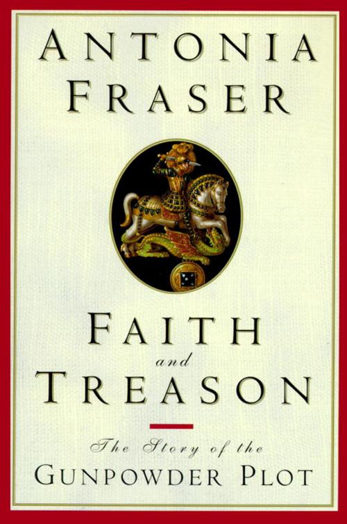 Cover of the book Faith and Treason by Antonia Fraser, Knopf Doubleday Publishing Group