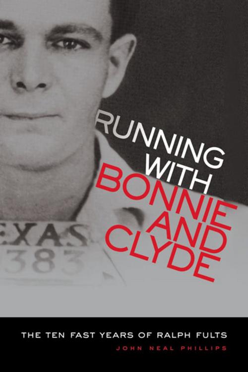 Cover of the book Running With Bonnie and Clyde by John Neal Phillips, University of Oklahoma Press