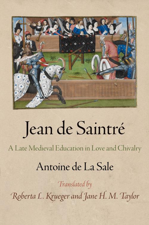 Cover of the book Jean de Saintre by Antoine de La Sale, University of Pennsylvania Press, Inc.