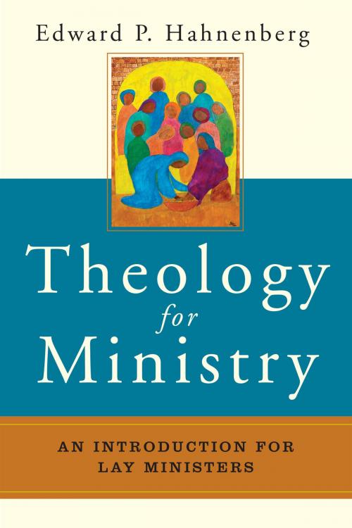 Cover of the book Theology for Ministry by Edward  P. Hahnenberg, Liturgical Press