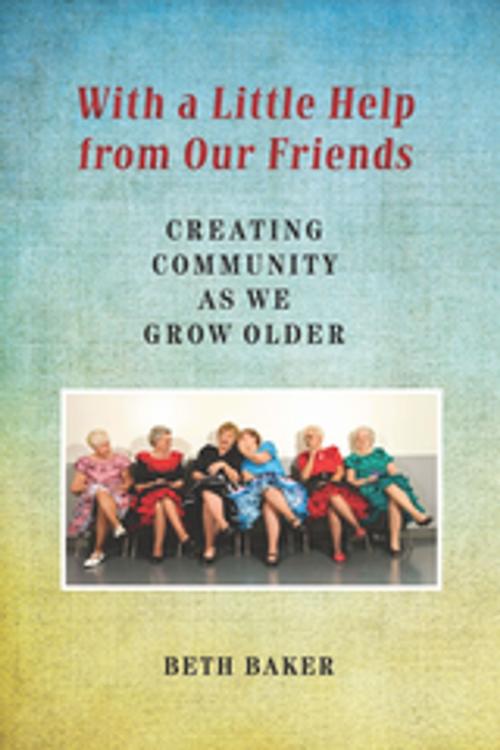 Cover of the book With a Little Help from Our Friends by Beth Baker, Vanderbilt University Press