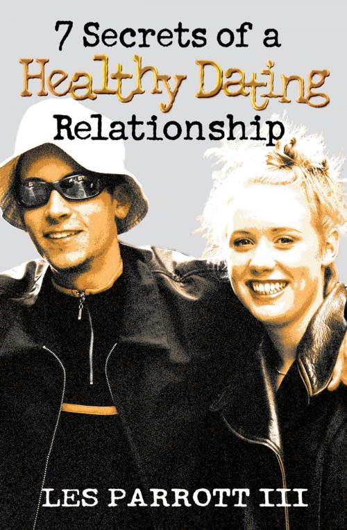 Cover of the book 7 Secrets of a Healthy Dating Relationship by Parrott III, Les, Nazarene Publishing House