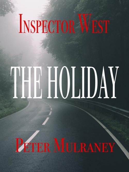 Cover of the book The Holiday by Peter Mulraney, Peter Mulraney