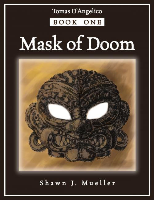 Cover of the book Mask of Doom by Shawn J. Mueller, Shawn Mueller