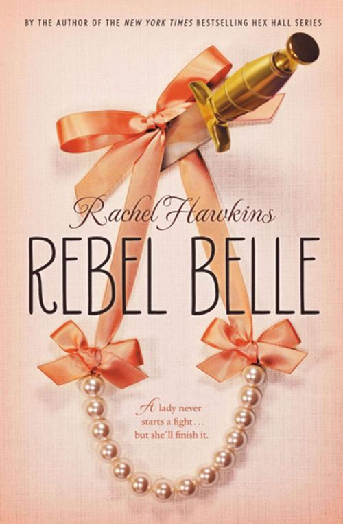 Cover of the book Rebel Belle by Rachel Hawkins, Penguin Young Readers Group