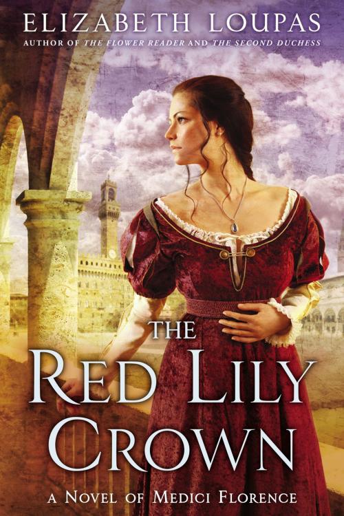 Cover of the book The Red Lily Crown by Elizabeth Loupas, Penguin Publishing Group