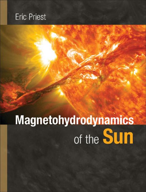 Cover of the book Magnetohydrodynamics of the Sun by Eric Priest, Cambridge University Press