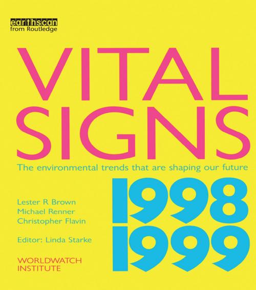 Cover of the book Vital Signs 1998-1999 by Lester R. Brown, Taylor and Francis