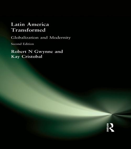 Cover of the book Latin America Transformed by Robert N Gwynne, Kay Cristobal, Taylor and Francis