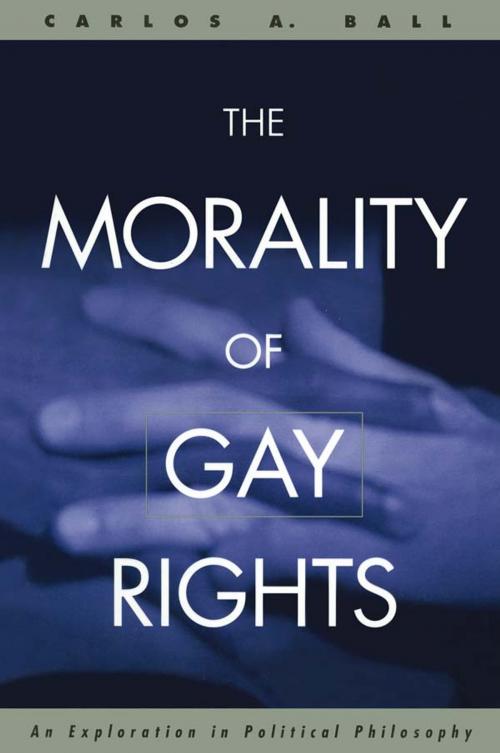 Cover of the book The Morality of Gay Rights by Carlos Ball, Taylor and Francis