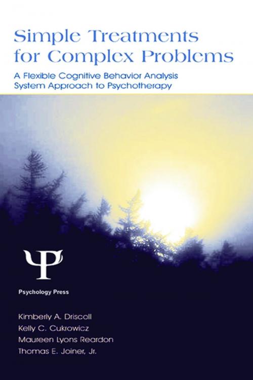 Cover of the book Simple Treatments for Complex Problems by Kimberly A. Driscoll, Kelly C. Cukrowicz, Maureen Lyons Reardon, Thomas E. Joiner Jr., Thomas E. Joiner, Taylor and Francis