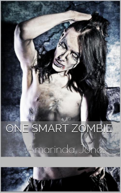 Cover of the book One Smart Zombie by Amarinda Jones, Scarlet Harlot Publishing