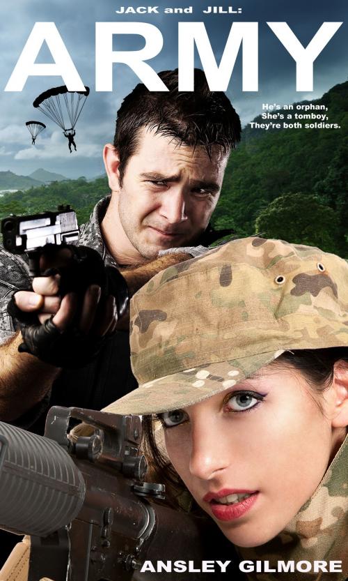 Cover of the book Jack and Jill: Army by Ansley Gilmore, Ansley Gilmore