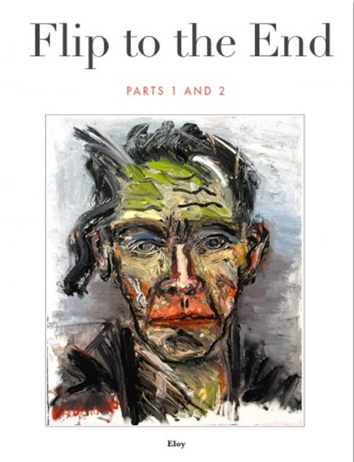 Cover of the book Flip to the End by Eloy, Simpatico Books