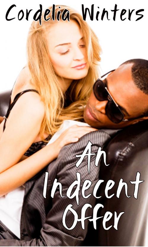 Cover of the book An Indecent Offer by Cordelia Winters, Cordelia Winters