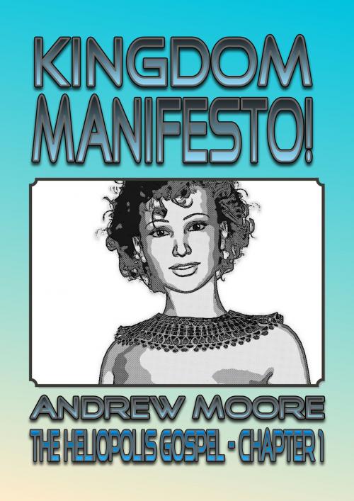 Cover of the book Kingdom Manifesto by Andrew Moore, Andrew Moore