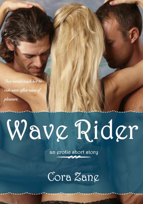 Cover of the book Wave Rider by Cora Zane, Cora Zane