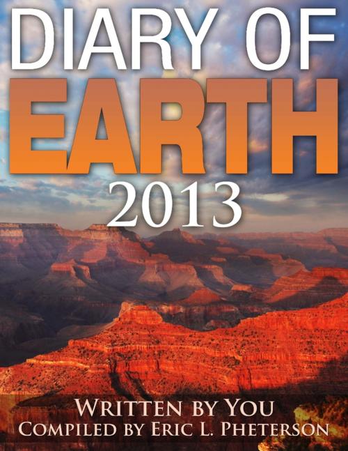 Cover of the book Diary of Earth 2013 by Eric Pheterson, Lulu.com