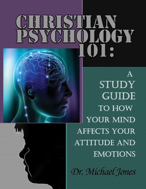 Cover of the book Christian Psychology 101 by Dr. Michael Jones, Lulu.com