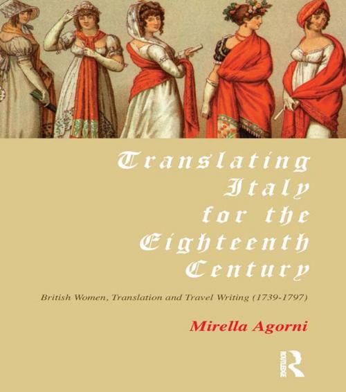 Cover of the book Translating Italy for the Eighteenth Century by Mirella Agorni, Taylor and Francis