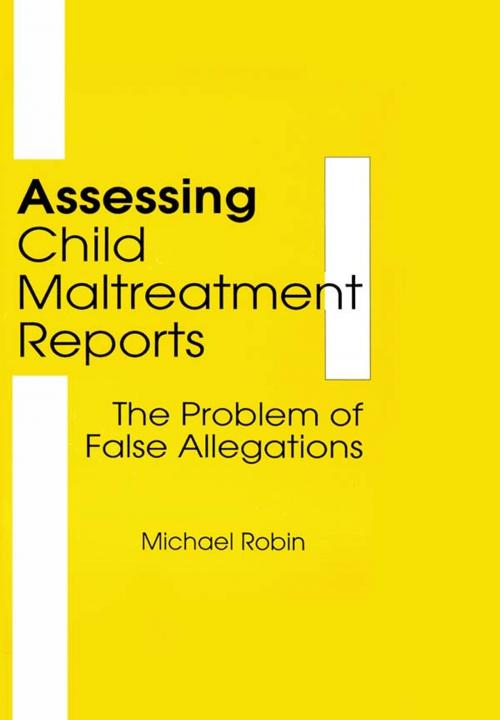 Cover of the book Assessing Child Maltreatment Reports by Jerome Beker, Michael Robin, Taylor and Francis