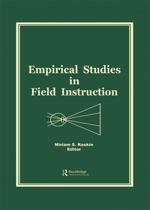 Cover of the book Empirical Studies in Field Instruction by Miriam S Raskin, Taylor and Francis